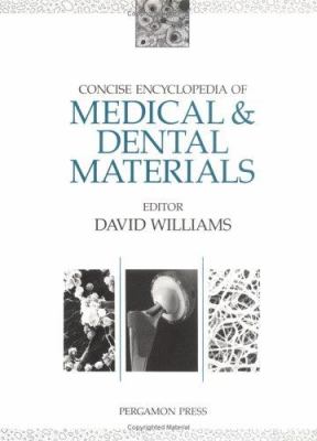 Concise Encyclopedia of Medical and Dental Materials (Advances in Materials Sciences and Engineering Ser.)