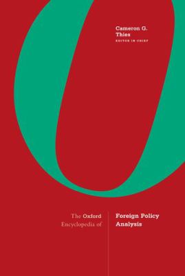 The Oxford Encyclopedia of Foreign Policy Analysis: 2-Volume Set