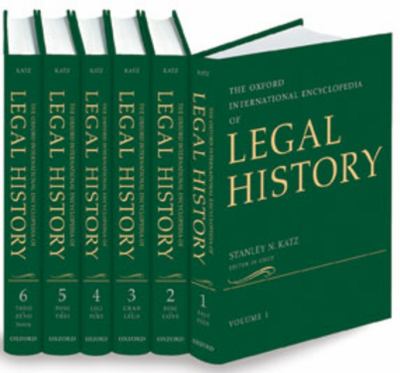 The Oxford International Encyclopedia of Legal History: 6-Volume Set