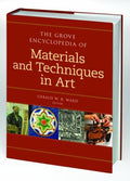The Grove Encyclopedia of Materials and Techniques in Art