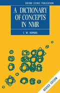 A Dictionary of Concepts in NMR (Biophysical Techniques Ser.)