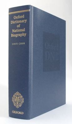 Oxford Dictionary of National Biography Supplement: 2005-2008 (ODNB Print Ser.)