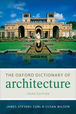 The Oxford Dictionary of Architecture (Oxford Quick Reference Ser.)