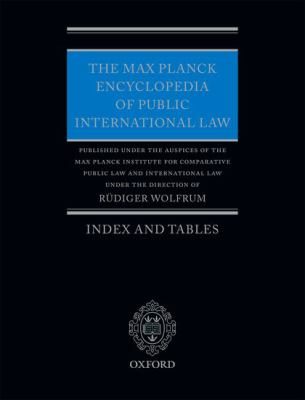 The Max Planck Encyclopedia of Public International Law: Print Edition
