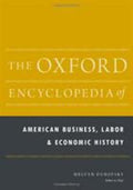 The Oxford Encyclopedia of American Business, Labor, and Economic History: 2-Volume Set (Oxford Encyclopedias of American History Ser.)