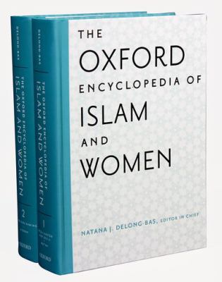 The Oxford Encyclopedia of Islam and Women (Oxford Encyclopedias of Islamic Studies)