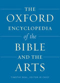 The Oxford Encyclopedia of the Bible and the Arts (Oxford Encyclopedias of the Bible Ser.)