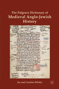 The Palgrave Dictionary of Medieval Anglo-Jewish History
