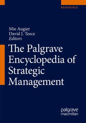 The Palgrave Encyclopedia of Strategic Management