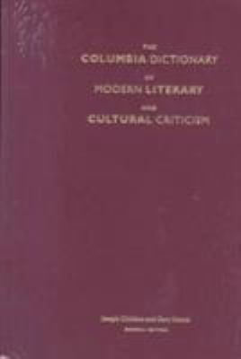 The Columbia Dictionary of Modern Literary and Cultural Criticism