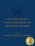 The Columbia Encyclopedia of Modern Drama