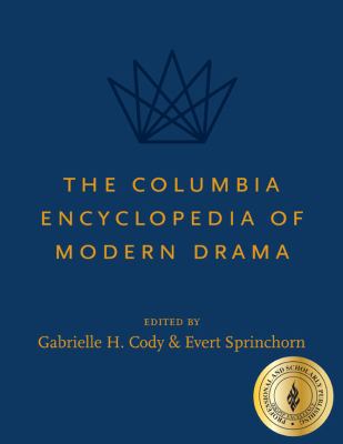 The Columbia Encyclopedia of Modern Drama