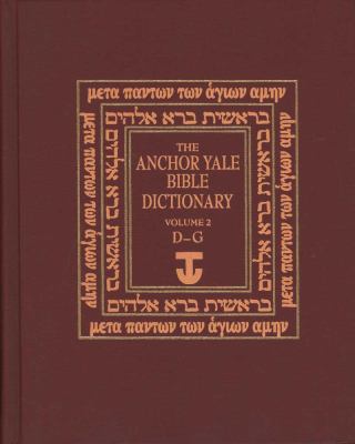 The Anchor Yale Bible Dictionary, D-G: Volume 2 (The\Anchor Yale Bible Dictionary Ser.)