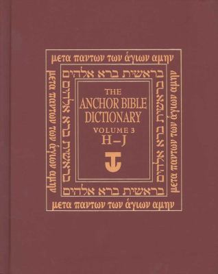 The Anchor Yale Bible Dictionary, H-J: Volume 3 (The\Anchor Yale Bible Dictionary Ser.)