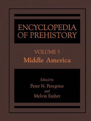 Encyclopedia of Prehistory: Middle America