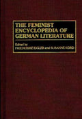 The Feminist Encyclopedia of German Literature