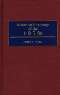 Historical Dictionary of The 1950s