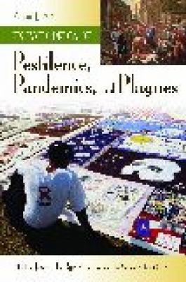 Encyclopedia of Pestilence, Pandemics, and Plagues: [2 Volumes]
