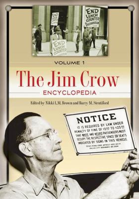 The Jim Crow Encyclopedia: Greenwood Milestones in African American History [2 Volumes] (Milestones in Business History Ser.)
