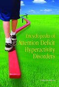 Encyclopedia of Attention Deficit Hyperactivity Disorders