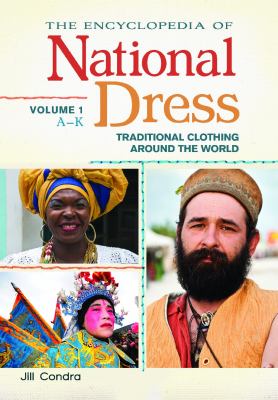 Encyclopedia of National Dress: Traditional Clothing Around the World [2 Volumes]