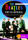 The Beatles Encyclopedia: Everything Fab Four [2 Volumes]