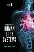 Encyclopedia of Human Body Systems: [2 Volumes]
