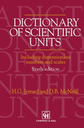 A Dictionary of Scientific Units Including Dimensionless Numbers and Scales