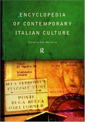 Encyclopedia of Contemporary Italian Culture (Encyclopedias of Contemporary Culture Ser.)
