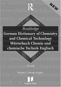 Routledge German Dictionary of Chemistry and Chemical Technology Worterbuch Chemie und Chemische Technik: Vol 1: German-English