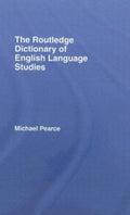 The Routledge Dictionary of English Language Studies (Routledge Dictionaries Ser.)