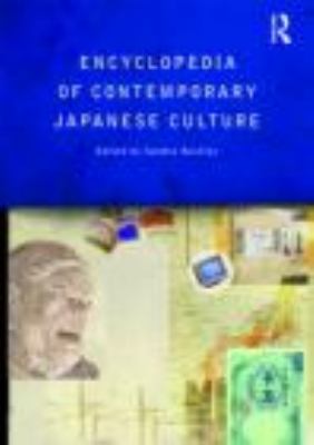 The Encyclopedia of Contemporary Japanese Culture (Encyclopedias of Contemporary Culture Ser.)