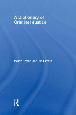 A Dictionary of Criminal Justice