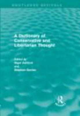 A Dictionary of Conservative and Libertarian Thought (Routledge Revivals) (Routledge Revivals Ser.)