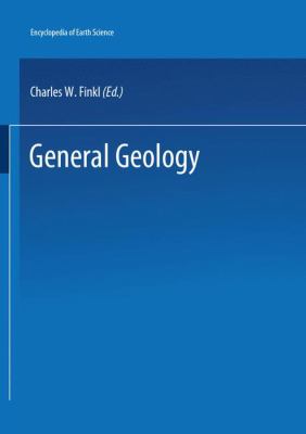 The Encyclopedia of Field and General Geology (Encyclopedia of Earth Sciences Ser.)