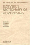 Elsevier's Dictionary of Advertising: In English, German, French and Russian