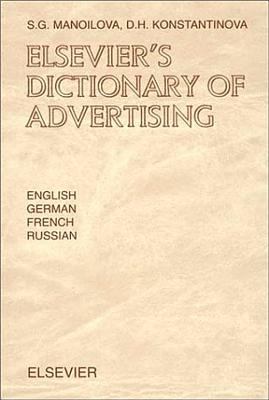 Elsevier's Dictionary of Advertising: In English, German, French and Russian