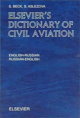 Elsevier's Dictionary of Civil Aviation: English-Russian and Russian-English