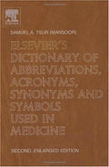 Elsevier's Dictionary of Abbreviations, Acronyms, Synonyms and Symbols Used in Medicine: Second, Enlarged Edition