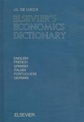 Elsevier's Economics Dictionary: In English, French, Spanish, Italian, Portuguese and German