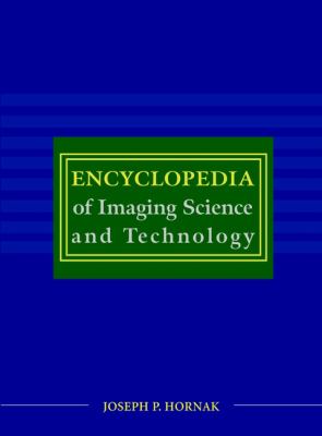 Encyclopedia of Imaging Science and Technology, 2 Volume Set