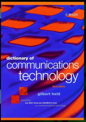 Dictionary of Communications Technology: Terms, Definitions and Abbreviations