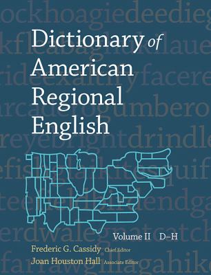 Dictionary of American Regional English: Volume II: D-H