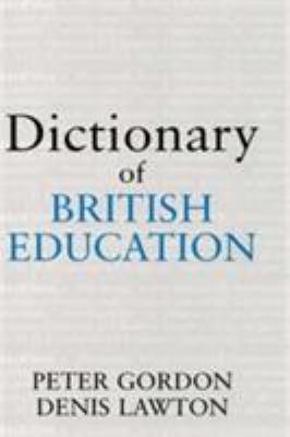 Dictionary of British Education (Woburn Education Ser.)
