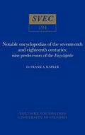 Notable Encyclopedias of the Seventeenth and Eighteenth Centuries: Nine Predecessors of the Encyclopédie (Oxford University Studies in the Enlightenment Ser.)