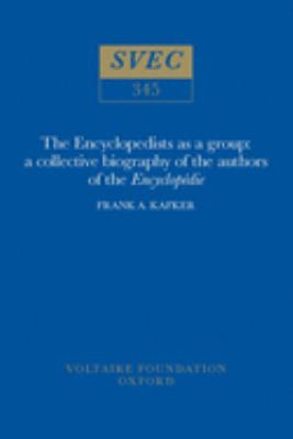 Encyclopedists As a Group: A Collective Biography of the Authors of The 'Encyclopédie' (Oxford University Studies in the Enlightenment Ser.)