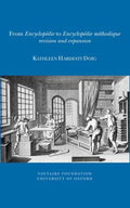 From Encyclopédie to Encyclopédie Méthodique: Revision and Expansion (Oxford University Studies in the Enlightenment Ser.)