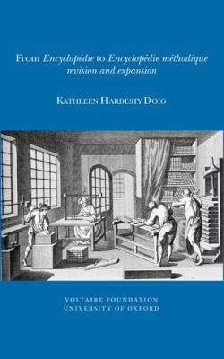 From Encyclopédie to Encyclopédie Méthodique: Revision and Expansion (Oxford University Studies in the Enlightenment Ser.)