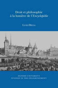 Droit et Philosophie à la Lumière de l'Encyclopédie (Oxford University Studies in the Enlightenment Ser.)