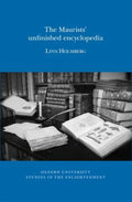 Maurists' Unfinished Encyclopedia (Oxford University Studies in the Enlightenment Ser.)